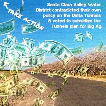 Action Alert: Urge Santa Clara Valley Water District to Stop Funding Delta Tunnels!