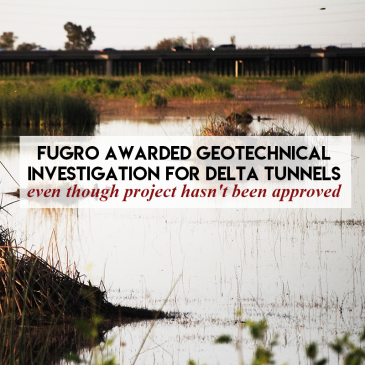 Fugro awarded geotechnical investigation for Delta Tunnels, even though project hasn’t been approved